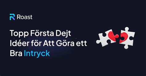 första dejt ideer|Roliga idéer för första dejten